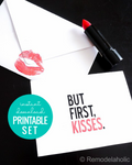 But First, Kisses! Modern Valentine Printable Art + Love Letter Envelopes