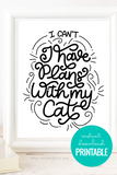 plans with my cat, funny cat owner introvert printable art black and white